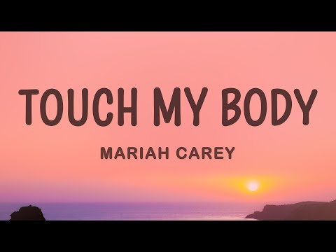 Mariah Carey Touch My Body Lyrics