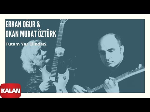 Erkan Oğur Okan Murat Öztürk Tutam Yar Elinden Derman Hiç 1999 Kalan Müzik