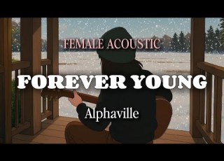  FOREVER YOUNG Alphaville Female Version Acoustic Cover By SOLOSONA