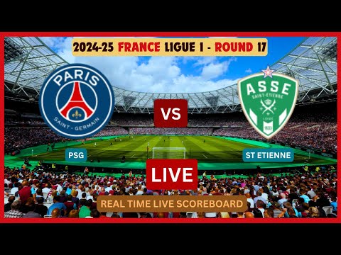 PSG Vs Saint Etienne LIVE Score UPDATE Today 2024 25 Ligue 1 Round 17 Soccer Football Jan 12 2025