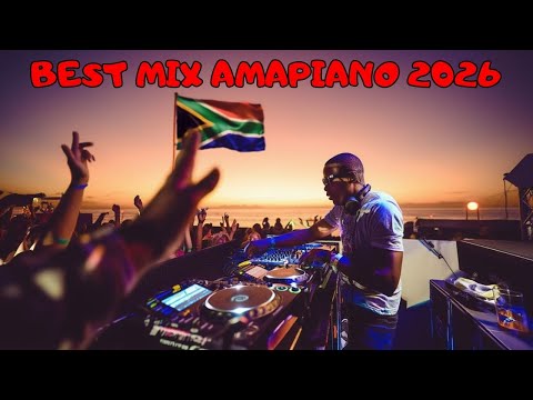 BEST MIX AMAPIANO 2026 NEW YEAR AMAPIANO STYLE FIRE BEST MIX AMAPIANO 2026 NEW YEAR AMAPIANO STYLE FIRE