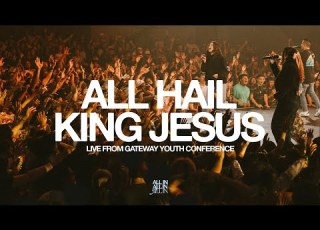 All Hail King Jesus Live From Gateway Youth Conference Feat Sabrina Osborn Gateway ALL IN