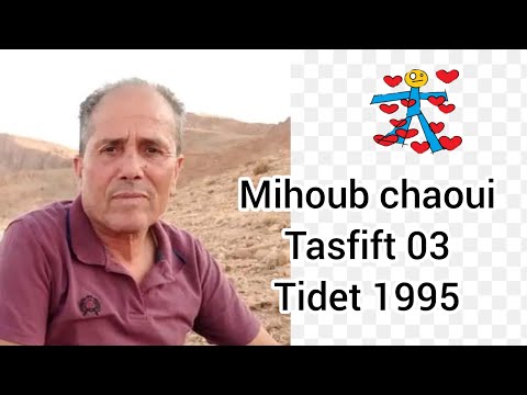 Mihoub Chaoui Tasfift 03 Tidet S Tɣuri N Ɛica Mɛalim