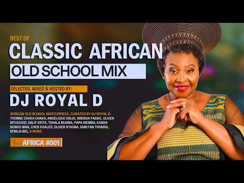 CLASSIC AFRICAN OLD SCHOOL VIDEO MIX DJ ROYAL D CLASSIC AFRICAN OLD SCHOOL VIDEO MIX DJ ROYAL D