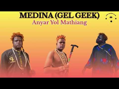Medina Gel Geek By Anyar Yol Mathiang New Song 2026 South Sudan Music Southsudanmusic2026