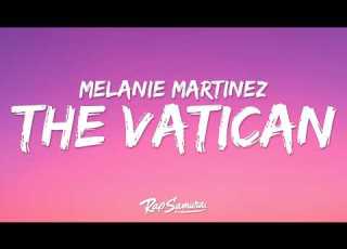 Melanie Martinez THE VATICAN Lyrics