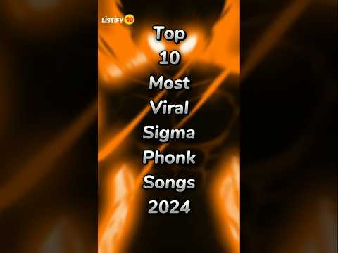 Top 10 Most Viral Sigma Phonk Songs 2024 Shorts Sigmasong Viralsong