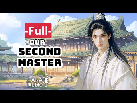 Our Second Master Chinese Novel Audio Eng Sub Short Story