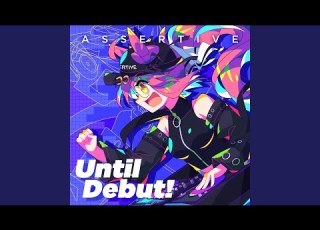  Until Debut Feat Kasane Teto