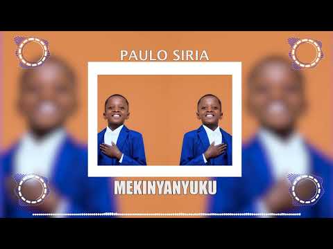 PAULO SIRIA MEKINYANYUKU OFFICIAL AUDIO VISUAL