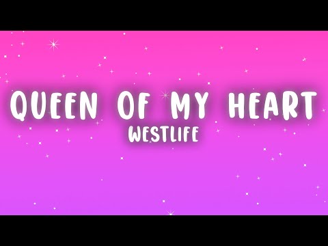 Westlife Queen Of My Heart Lyrics
