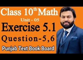 Class 10th Math Ch 5 Exercise 5 1 Question 5 6 Mathematics 10th Class E X 5 1 Q5 Q6
