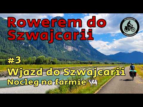 Rowerem Do Szwajcarii 3 Trasa Wzdłuż Renu Zwiedzamy Lichtenstein I Nocujemy Na Farmie Podróże