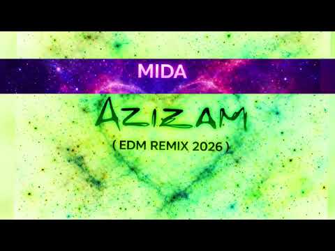 MIDA Azizam EDM REMIX 2026