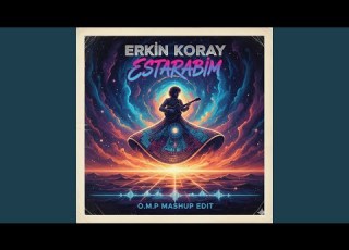 Erkin Koray Estarabim O M P Mash Up Edit