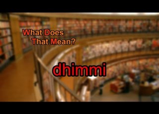 What Does Dhimmi Mean