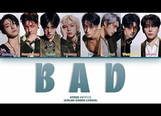 ATEEZ 에이티즈 BAD Color Coded Han Rom Eng Lyrics