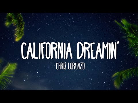Chris Lorenzo Ft High Jinx California Dreamin Lyrics