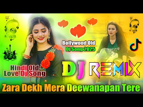 Zara Dekh Mera Deewanapan Dj Remix Old Hindi Dj Song 2025 Love Bollywood Dj Song Dj Vishal Bhai Zara Dekh Mera Deewanapan Dj Remix Old Hindi Dj Song 2025 Love Bollywood Dj Song Dj Vishal Bhai