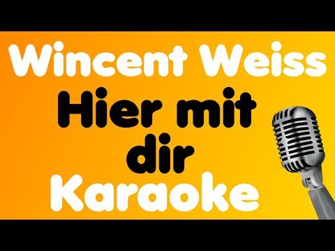 Wincent Weiss Hier Mit Dir Karaoke
