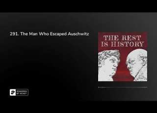 291 The Man Who Escaped Auschwitz