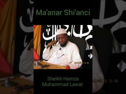 Ma Anar Shianci Daga Malamin Shi A SHEIKH HAMZA M LAWAL