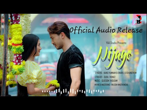 NIJAGE AUDIO Official Release Kaiku Yumnam Emarel Gleeson Thoudam Susil Themzz
