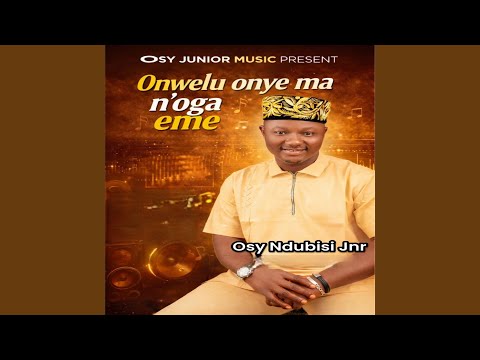 Onwelu Onye Ma N Oga Eme