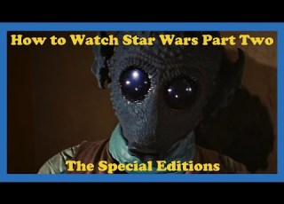  How To Watch Star Wars Part Two The Special Editions Are The Movies Get Over It