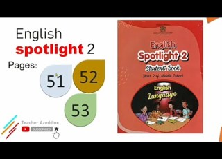 English Spotlight 2 Pages 51 52 53 دروس اللغة اليزية للسنة الثانية إعدادي