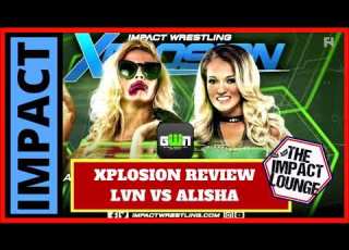 IMPACT Wrestling Xplosion Review Laurel Van Ness Vs Alisha Edwards