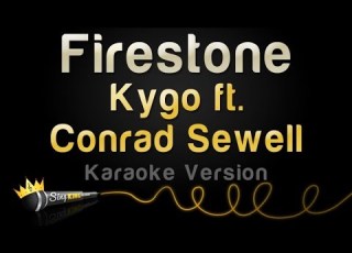 Kygo Firestone Karaoke Version