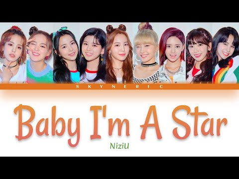NiziU Baby I M A Star Color Coded Lyrics Video 歌詞 JPN ROM ENG NiziU Baby I M A Star Color Coded Lyrics Video 歌詞 JPN ROM ENG