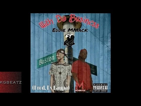 Eddie MMack Ft RG With Da Business Prod By Paupa New 2016