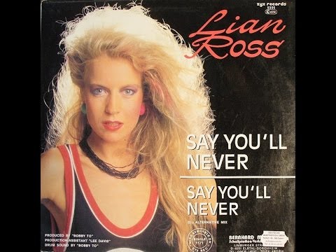 Lian Ross Say You Ll Never Original 12 Mix HD 1985 Lian Ross Say You Ll Never Original 12 Mix HD 1985