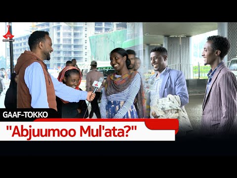 GAAF TOKKO Abjuumoo Mul Ata Etv Ebc Etv Afaan Oromoo Oduu Etv Afaan Oromoo Ethiopia