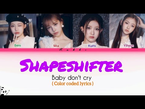 Baby Don T Cry Shapeshifter Color Coded Lyrics