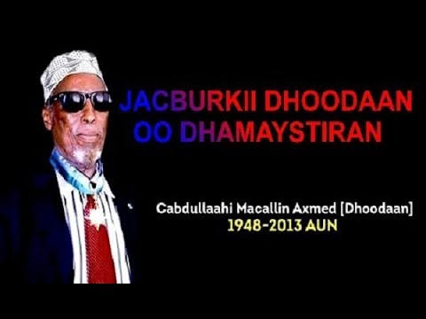 Gabayadii Jacburka Ahaa Ee Abwaan Dhoodaan AUN Oo Dhamaystiran