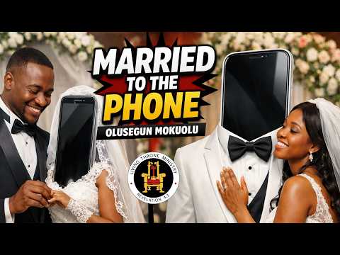 MARRIED TO THE PHONE OLUSEGUN MOKUOLU