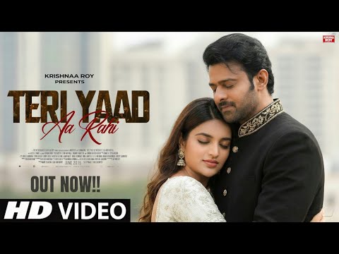 New Song 2026 Teri Yaad Aa Rahi Prabhas Nidhhi Agerwal New Hindi Song