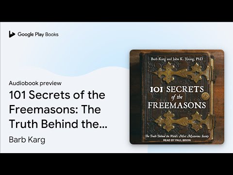 101 Secrets Of The Freemasons The Truth Behind By Barb Karg Audiobook Preview 101 Secrets Of The Freemasons The Truth Behind By Barb Karg Audiobook Preview