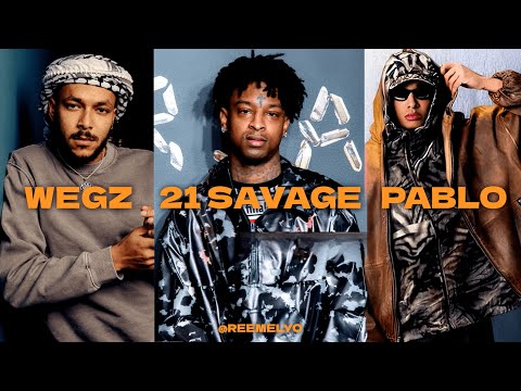 MARWAN PABLO Ft WEGZ Ft 21 SAVAGE مروان بابلو و ويجز و 21 سافيج PROD BY REEMELYO
