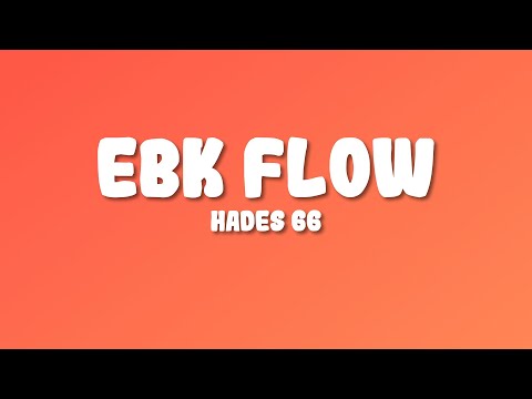 HADES 66 EBK FLOW Letra Lyrics
