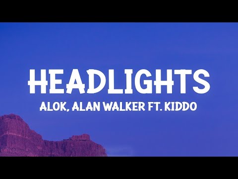 Alok Alan Walker Headlights Lyrics Ft KIDDO 1 Hour Version