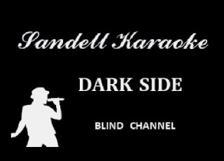 Blind Channel Dark Side Karaoke