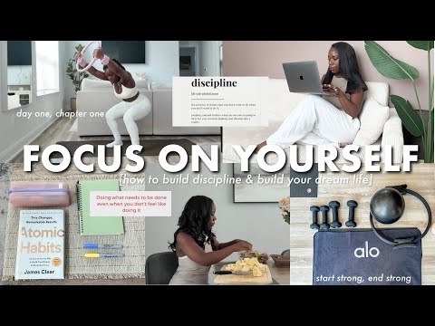 How To Build Discipline Work On Yourself Start Over Achieve Your Dream Life