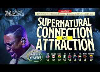 Next Level Prayers Supernatural Connection Attraction Pst Bolaji Idowu August 7th 2026