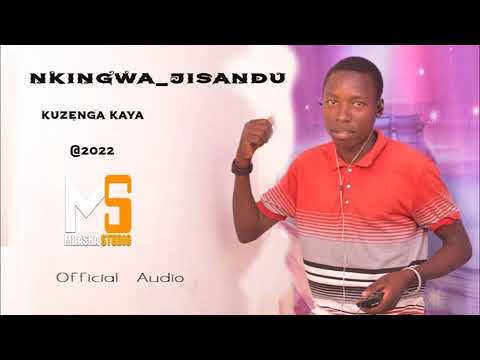 NKINGWA JISANDU KUZENGA KAYA 2022