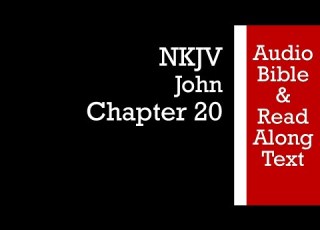 John 20 NKJV Audio Bible Text