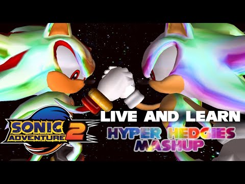 Sonic Adventure 2 Live And Learn Hyper Hedgies Mashup